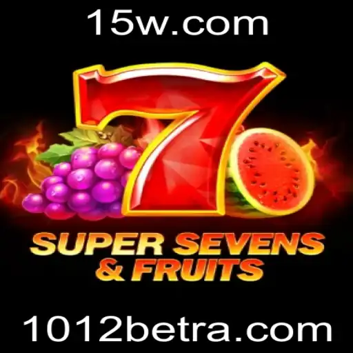 Explorando as Emoções de 7SuperSevensFruits no 1012bet